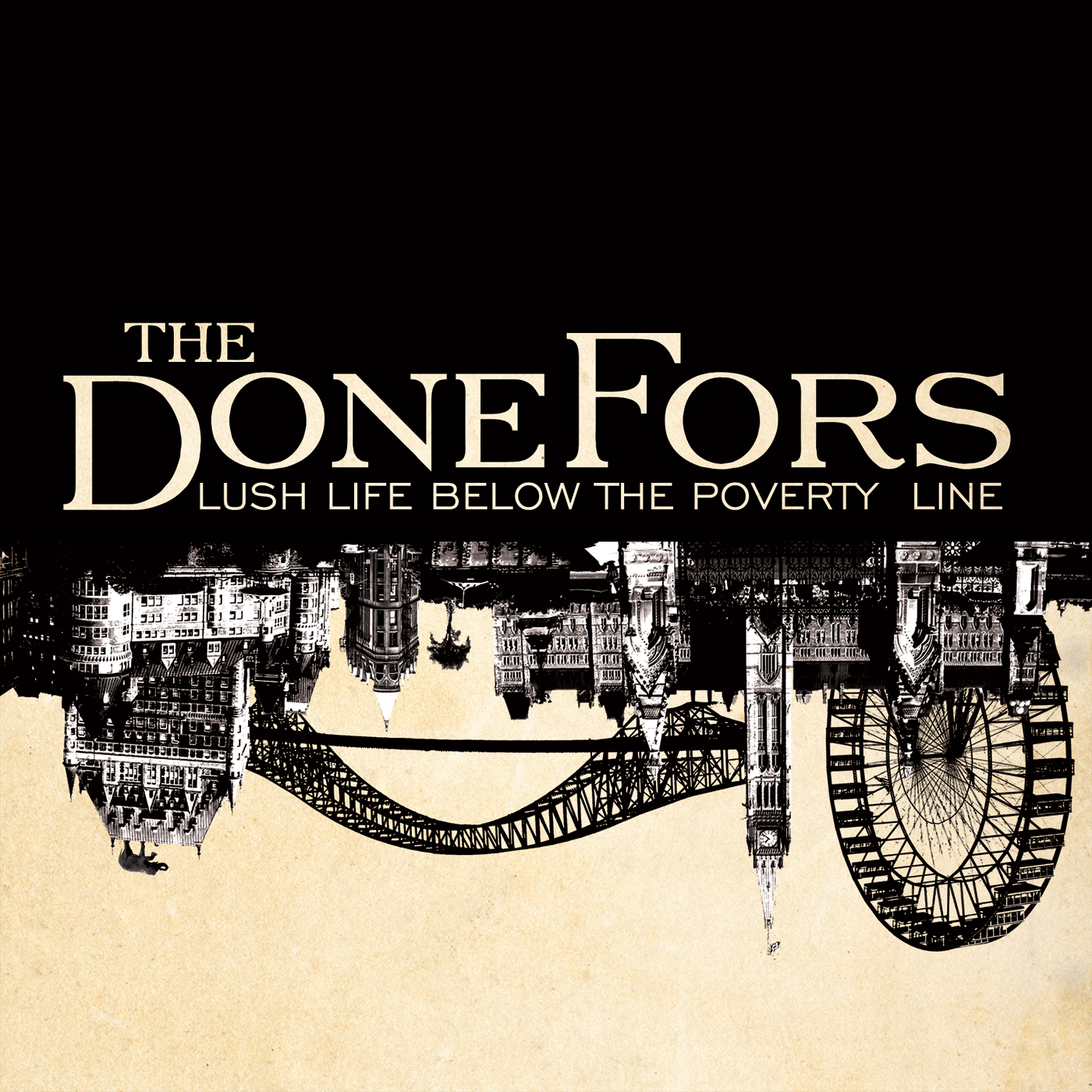 The DoneFors - Lush Life Below the Poverty Line